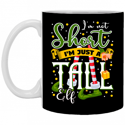 I'm Not Short I'm Just A Tall Elf Ceramic Coffee Mug - Beer Stein - Water Bottle - Color Changing Mug