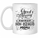 Good Morning Ordinary Non-Redhead People Coffee Mug - Beer Stein - Water Bottle - Color Changing Mug