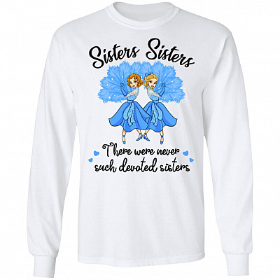 Christmas White Sisters There Were Never Such Devoted Sisters Long Sleeve - Hoodie - Sweatshirt