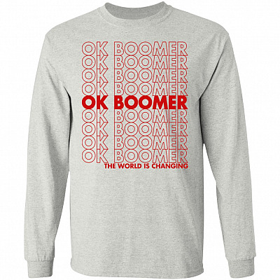 Ok Boomer Generation Z The World Is Changing Hoodie - Long Sleeve - Sweatshirt