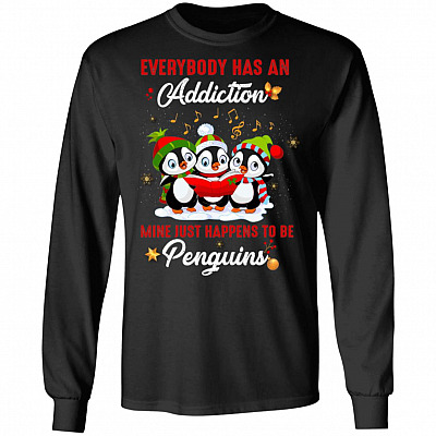Everybody Has An Addiction Mine Just Happens To Be Penguins Hoodie - Sweatshirt - Long Sleeve