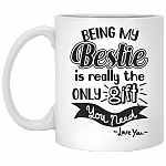 Being My Bestie Is Really The Only Gift You Need Coffee Mug-Travel Mug-Water Bottle