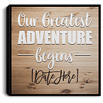 Personalized Our Greatest Adventure Begins Framed Canvas Prints - Home Decor Wall Art