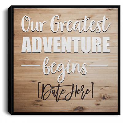 Personalized Our Greatest Adventure Begins Framed Canvas Prints - Home Decor Wall Art