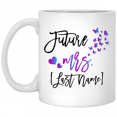Personalized Future Mrs - Engaged Mug Future Mrs Coffee Mug
