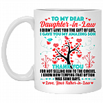 To Daughter in Law I Didn't Give You The Gift Of Life Coffee Mug-Travel Mug-Water Bottle