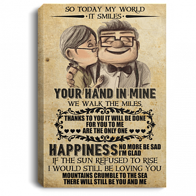 So Today My World It Smiles Your Hand In Mine We Walk The Miles Framed Canvas - Unframed Poster