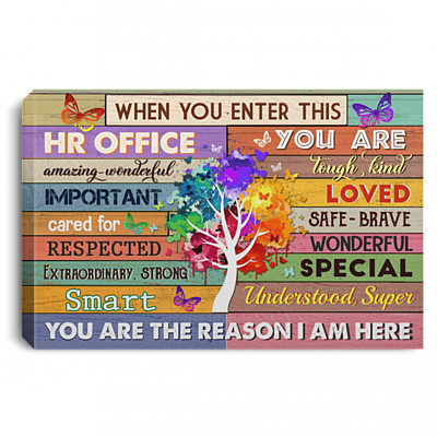 When You Enter This HR Office You Are Amazing Wonderful Gallery Wrapped Framed Canvas Prints - Unframed Poster