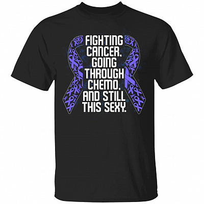 Fighting Cancer And Still This Sexy Stomach Cancer Awareness Periwinkle Ribbon T-Shirt