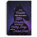 It Get Easier Everyday It Gets A Little Easier But You Could Do It Every Day Framed Canvas - Unframed Poster