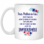 Dear Mother In Law Don't Teach Me How To Handle My Children Ceramic Coffee Mug - Beer Stein - Water Bottle