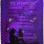 To My Mom I Love You for All the Times You Picked My Up Brushed My Hair Fleece Blanket - Sherpa Blanket