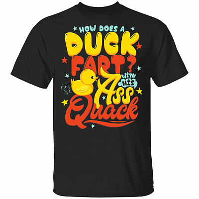 How Does A Duck Fart With His Ass-Quack Funny Duck T-Shirt - Youth Tee