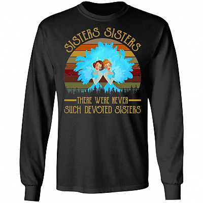 Sisters Sisters There Were Never Such Devoted Sisters Christmas White Hoodie - Sweatshirt - Long Sleeve Shirt