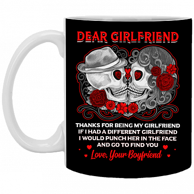 Dear Girlfriend Thanks For Being My Girlfriend Coffee Mug - Beer Stein - Water Bottle