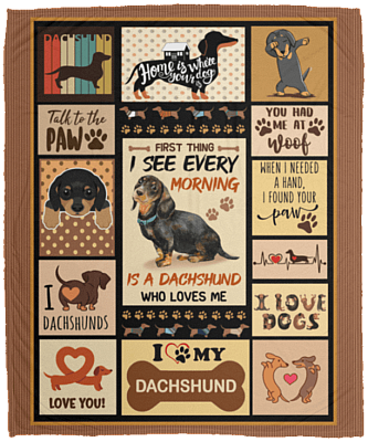First Thing I See Every Morning Is a Dachshund Who Loves Me Fleece Blanket - Sherpa Blanket - Woven Blanket