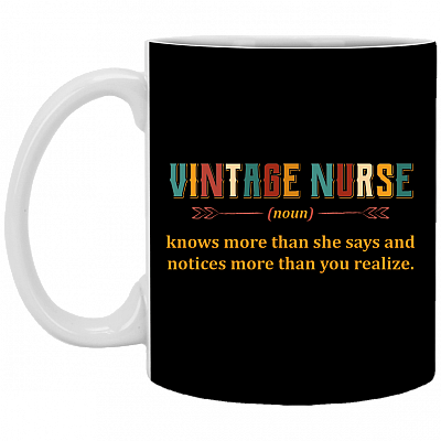 Vintage Nurse Knows More Than She Says And Notices More Than You Realize Coffee Mug - Beer Stein - Water Bottle