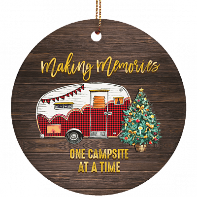 Making Memories One Campsite At A Time Christmas Ornament Keepsake - Camping Flat Circle Porcelain Ceramic Ornament