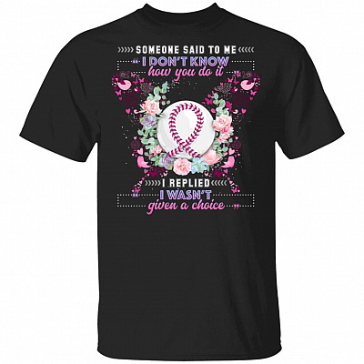 I Wasn't Given A Choice Breast Cancer Awareness T-Shirt