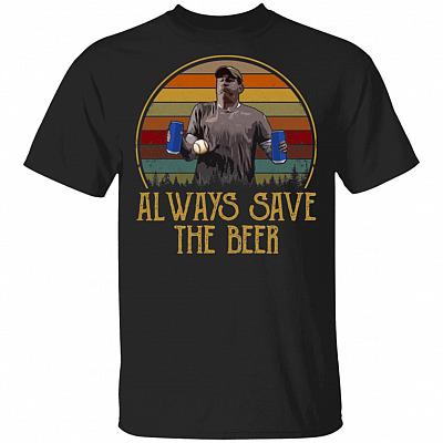 Always Save The Beer Vintage T-Shirt - Funny Baseball Shirt