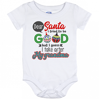 Dear Santa I Tried to Be Good but I Take After My Grandma Funny Baby Onesie - Infant Bodysuit