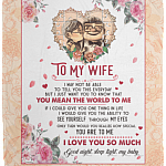 To My Wife I May Not Be Able To Tell You This Everyday Fleece Blanket - Premium Sherpa Blanket - Woven Blanket