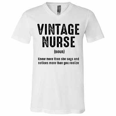 Vintage Nurse Knows More Than She Says And Notices More Than You Realize T-shirt - V-Neck Tee