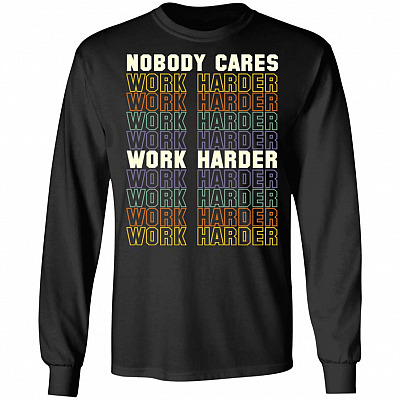 Nobody Cares Work Harder Vintage Retro Hoodie Sweatshirt - Funny Motivational Workout Long Sleeves Shirt