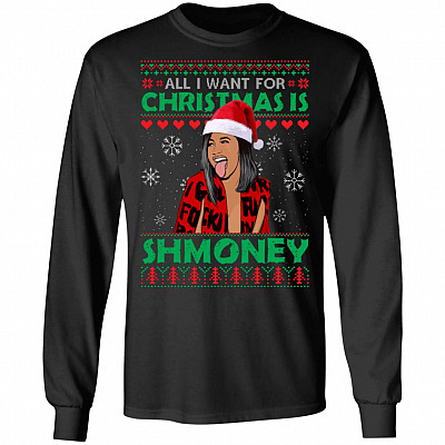 All I Want For Christmas Is Shmoney Funny Ugly Sweater Funny Hoodie - Long Sleeve - Sweatshirt
