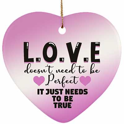 Love Doesn't Need To Be Perfect Decorative Christmas Flat Heart Porcelain Ceramic Ornament Keepsake