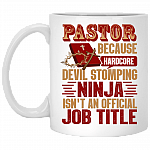 Pastor Because Hardcore Devil Stomping Ninja Isn't An Official Job Title Coffee Mug - Beer Stein - Water Bottle