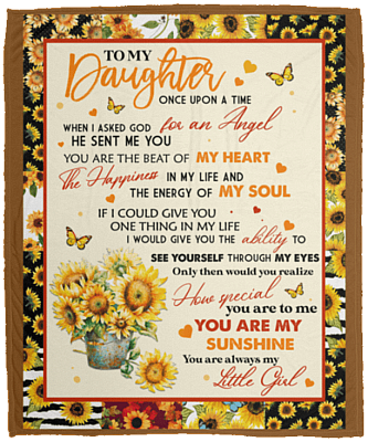 To My Daughter Once Upon a Time When I Asked God for an Angel He Sent Me You Fleece Blanket - Sherpa Blanket