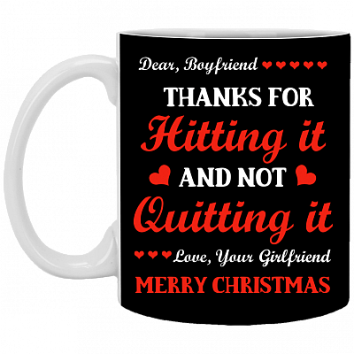 Dear Boyfriend Thanks For Hitting It And Not Quitting It Coffee Mug-Travel Mug-Water Bottle