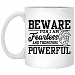 Beware For I'm Fear-less And Therefore Powerful Coffee Mug - Beer Stein - Water Bottle