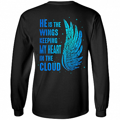 He Is The Wings Keeping My Heart In The Cloud Print On Back Hoodie - Christmas Sweatshirt Long Sleeves Shirt