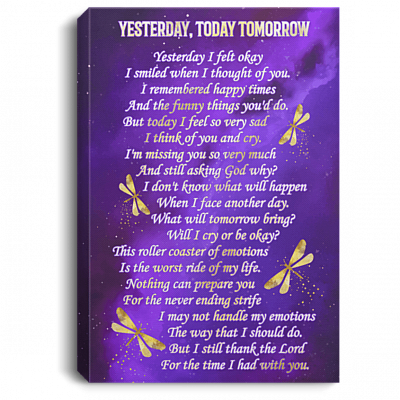 Yesterday Today And Tomorrow Yesterday I Felt Okay I Smiled When I Thought Of You Framed Canvas-Unframed Poster