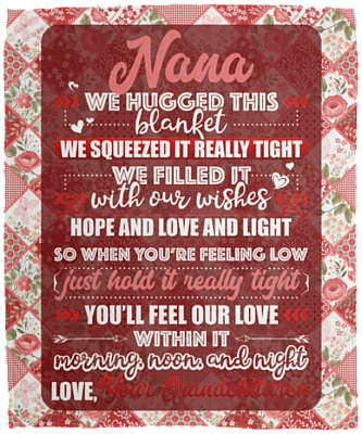 Nana We Hugged This Blanket You'll Feel Our Love Fleece Blanket - Premium Sherpa Blanket