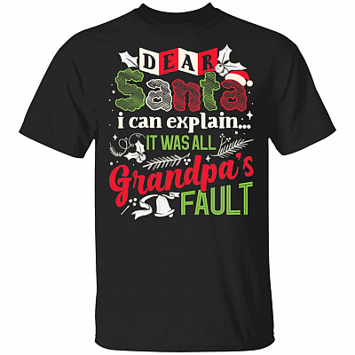 Dear Santa I Can Explain It Was My Grandpa's Fault T-Shirt - Youth Tee
