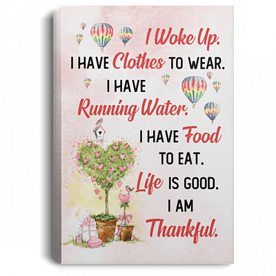 I Woke Up I Have Clothes To Wear Gallery Wrapped Framed Canvas Prints - Unframed Poster - Home Decor Wall Art