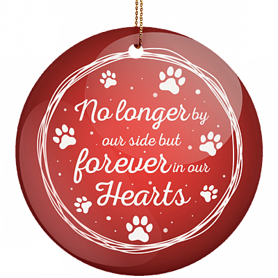 No Longer By Our Side But Forever In Our Hearts Christmas Ornament - Circle Porcelain Ceramic Ornament