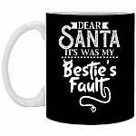 Dear Santa It Was My Bestie's Fault Ceramic Coffee Mug - Beer Stein - Water Bottle