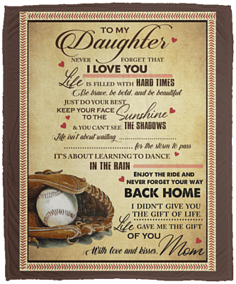 To My Daughter Never Forget That I Love You Baseball Fleece Blanket - Premium Sherpa Blanket - Woven Blanket