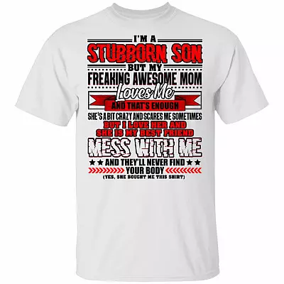 I'm A Stubborn Son My Freaking Awesome Mom Loves Me That's Enough T-shirt - V-neck