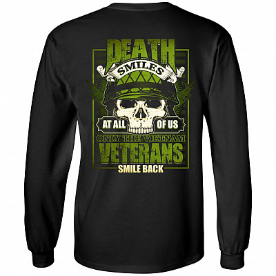 Death Smiles at All of Us Only the Vietnam Veterans Smile Print On Back Hoodie-Sweatshirt-Long Sleeve Shirt