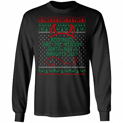 Redheads Are The Reason Santa Has A Naughty List Hoodie - Sweatshirt - Long Sleeve Shirt
