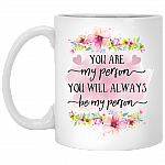 You Are My Person You Will Always Be My Person Ceramic Coffee Mug-Water Bottle - Color Changing Mug