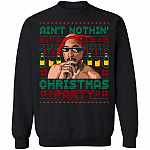 Funny Ain't Nothin' But A Xmas Party Ugly Christmas Sweater