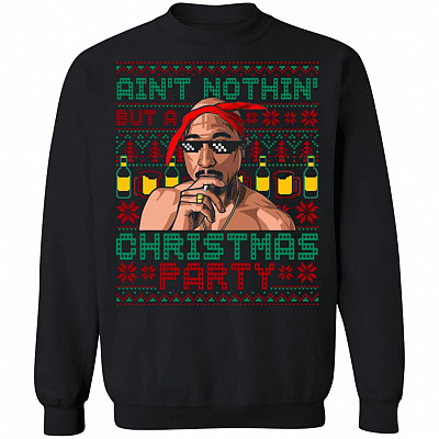 Funny Ain't Nothin' But A Xmas Party Ugly Christmas Sweater