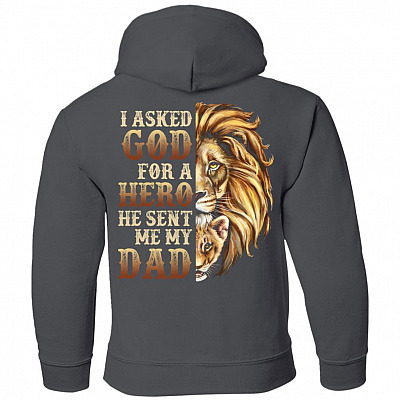 I Asked God for a Hero He Sent Me My Dad Print On Back Youth Hoodie - Sweatshirt - Long Sleeve Shirt