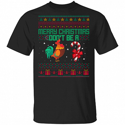 Merry Christmas Don't Be A Cock Sucker Funny Ugly Christmas T-Shirt